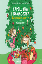 Okładka - Kapelutka i Bamboszka (Tom 1). Kapelutka i Bamboszka. Świąteczne psoty - Sinikka Nopola, Tiina Nopola