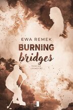 Okładka - Burning Bridges - Ewa Remek