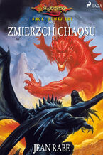Okładka - Dragonlance: Smoki Nowej Ery. Tom 3. Zmierzch chaosu (#3) - Jean Rabe