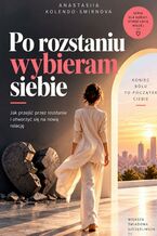 Okładka - Po rozstaniu wybieram siebie - Anastasiia Kolendo-Smirnova