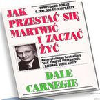Okładka - Jak przestać się martwić i zacząć żyć - Dale Carnegie