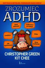 Okładka - Zrozumieć ADHD - Christopher Green, Kit Chee 