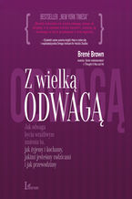 Okładka - Z  wielką odwagą - Brene Brown