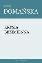 Okładka - Krysia bezimienna - Antonina Domańska