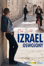 Okładka - Izrael oswojony - Elżbieta Sidi