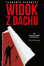 Okładka - Widok z dachu - Sławomir Rogowski