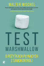 Test Marshmallow. O poytkach pyncych z samokontroli