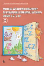 Okładka - Materiał wyrazowo-obrazkowy do utrwalania poprawnej wymowy s, z, c, dz - Krzysztoszek Grażyna, Piszczek Małgorzata