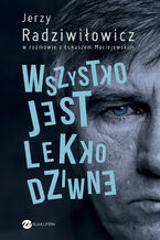 Okładka - Wszystko jest lekko dziwne - Jerzy Radziwiłowicz, Łukasz Maciejewski