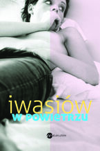 Okładka - W powietrzu - Inga Iwasiów