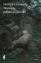 Okładka - Monolog polsko żydowski - Henryk Grynberg