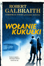 Okładka - Cormoran Strike prowadzi śledztwo (#1). Wołanie kukułki - Robert Galbraith