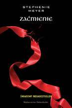 Okładka - ZMIERZCH (Tom 3). Zaćmienie - Stephenie Meyer