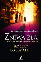 Okładka książki Cormoran Strike prowadzi śledztwo (#3). Żniwa zła