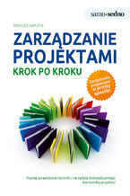 Okładka - Samo Sedno - Zarządzanie projektami krok po kroku - Mariusz Kapusta