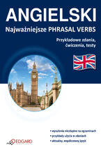 Okładka - Angielski Najważniejsze phrasal verbs - Praca zbiorowa