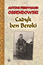 Okładka - Cadyk ben Beroki - Antoni Ferdynand Ossendowski