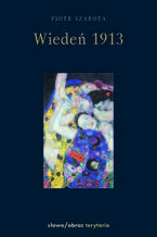 Okładka - Wiedeń 1913 - Piotr Szarota