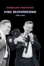 Kino bezpośrednie. Tom I