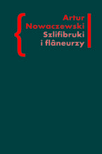 Okadka ksiki Szlifibruki i flneurzy. Figura ulicy w literaturze polskiej po 1918 roku