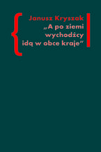 A po ziemi wychodźcy idą w obce kraje. O poezji i poetach Drugiej Emigracji