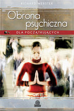 Okładka - Obrona psychiczna dla początkujących - Richard Webster