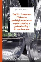 Do Hr. Gustawa Ol(izara) podziękowanie za wystrzyżynkę z gwiazdeczką i Krzemieńcem