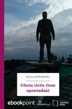 Gloria victis (tom opowiada)