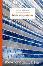 Okładka - Idzie stary wiarus - Autor nieznany