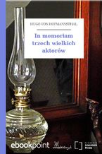 In memoriam trzech wielkich aktorów