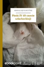 Pieśń IV (O cnocie szlacheckiej)