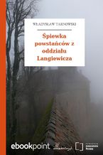 Śpiewka powstańców z oddziału Langiewicza