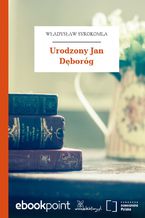 Urodzony Jan Dęboróg