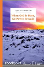 Okadka ksiki When God Is Born, No Power Prevails