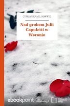 Nad grobem Julii Capuletti w Weronie