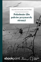 Pokolenie (Do palców przymarzły struny)