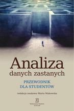 Okładka - Analiza danych zastanych. Przewodnik dla studentów. Przewodnik dla studentów - Marta Makowska