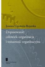 Dopasowanie człowiek-organizacja i tożsamość organizacyjna