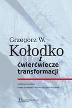 Okadka ksiki Grzegorz W. Koodko i wierwiecze transformacji