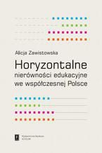 Horyzontalne nierwnoci edukacyjne we wspczesnej Polsce