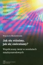 Jak się różnimy jak się zmieniamy? Współczesny świat w sondażach międzynarodowych