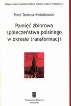 Pamięć zbiorowa społeczeństwa polskiego w okresie transformacji