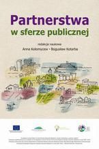 Okładka - Partnerstwa w sferze publicznej - Anna Kołomycew, Bogusław Kotarba