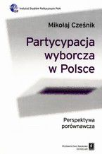 Partycypacja wyborcza w Polsce. Perspektywa porwnawcza