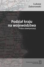 Podział kraju na województwa. Próba obiektywizacji