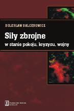 Siły zbrojne w stanie pokoju, kryzysu, wojny