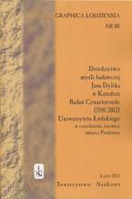 Okładka - Acta Geographica Lodziensia t. 101/2013. Dziedzictwo myśli badawczej Jana Dylika w Katedrze Badań Czwartorzędu (1981-2012) Uniwersytetu Łódzkiego w czterdziestą rocznicę smierci Profesora - Praca zbiorowa