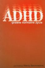 ADHD  prawie normalne życie