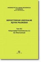 Okadka ksiki Depozytorium Leksykalne Jzyka Polskiego.  Tom XLI.  Fotoprzegld frazematyczny (1)