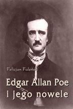 Okładka - Edgar Allan Poe i jego nowele - Felicjan Faleński